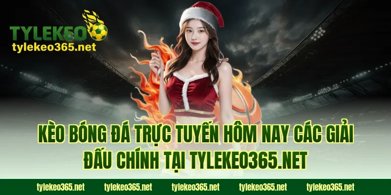 Kèo bóng đá trực tuyến hôm nay các giải đấu chính tại socioconnectmarketing.io